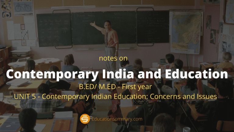 Contemporary Indian Education Concerns and Issues B.ED NCERT Education Summary