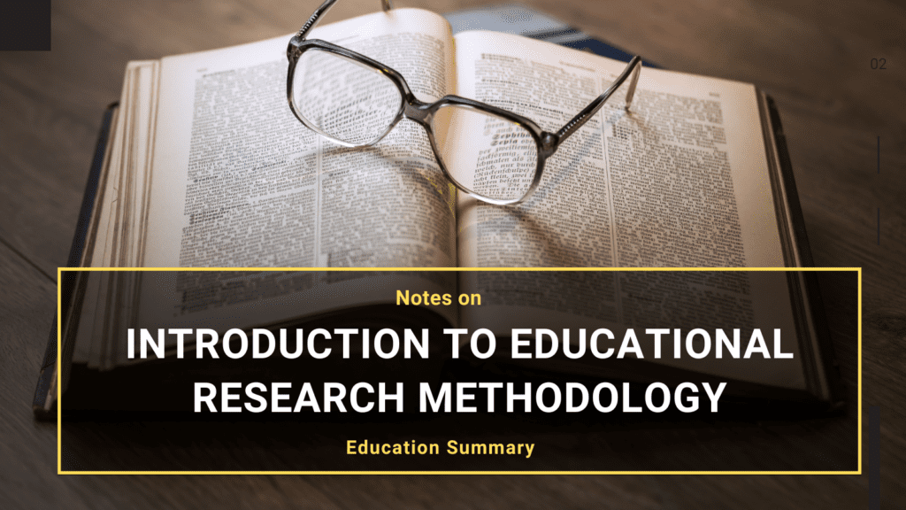 Introduction to Educational Research Methodology B.ED M.ED Notes