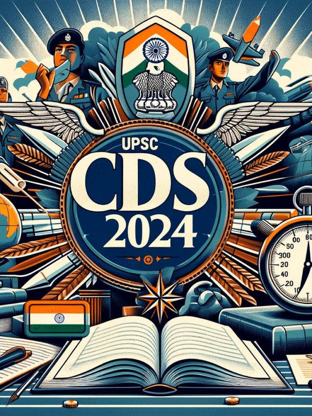 UPSC CDS 2024 Blueprint for Military Excellence