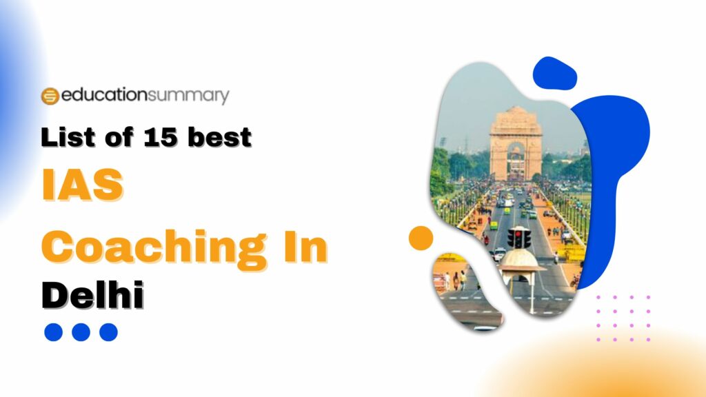 Top 15 Best IAS Coaching In Delhi